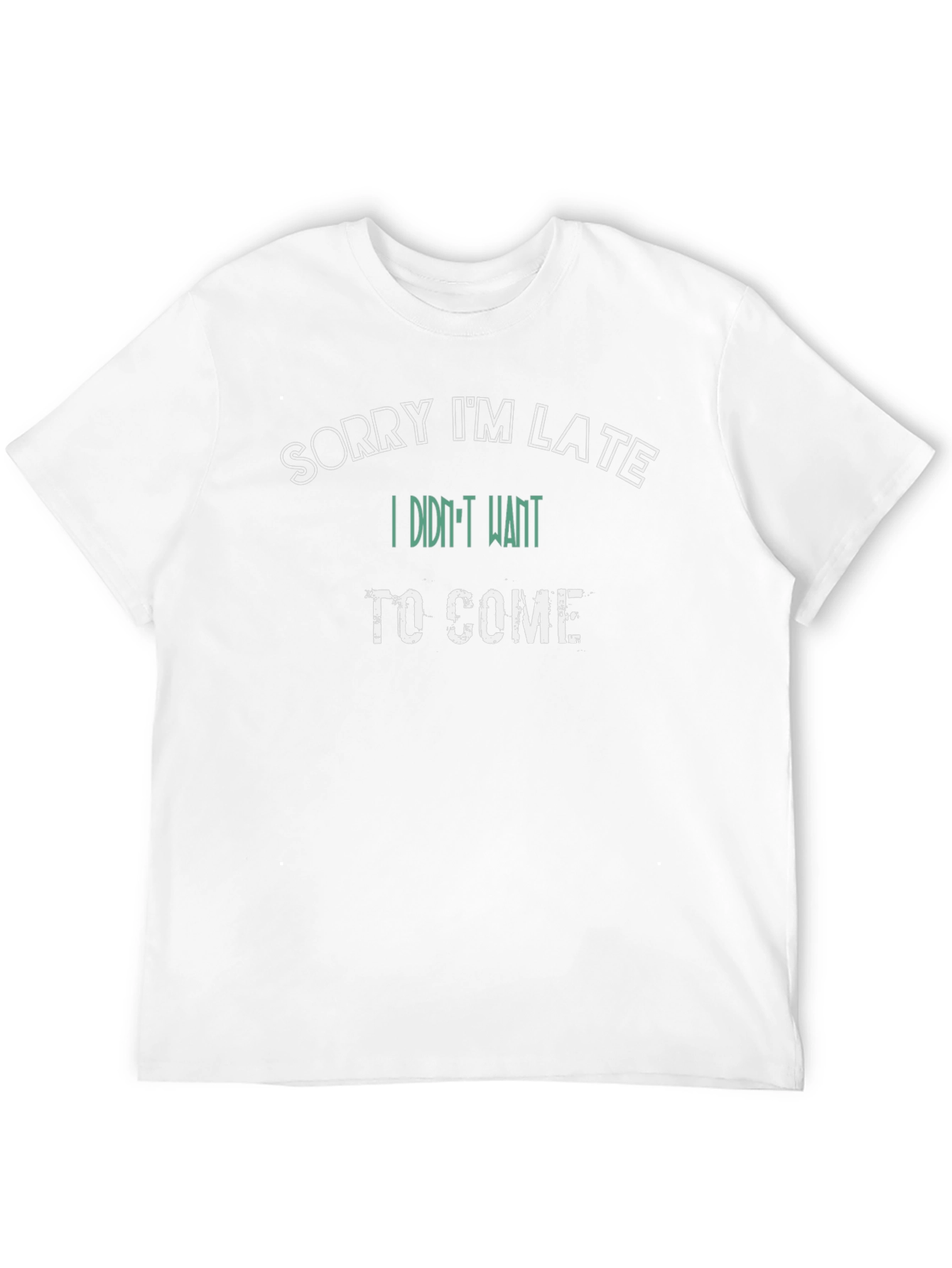 Sorry Im Late Funny T-Shirt