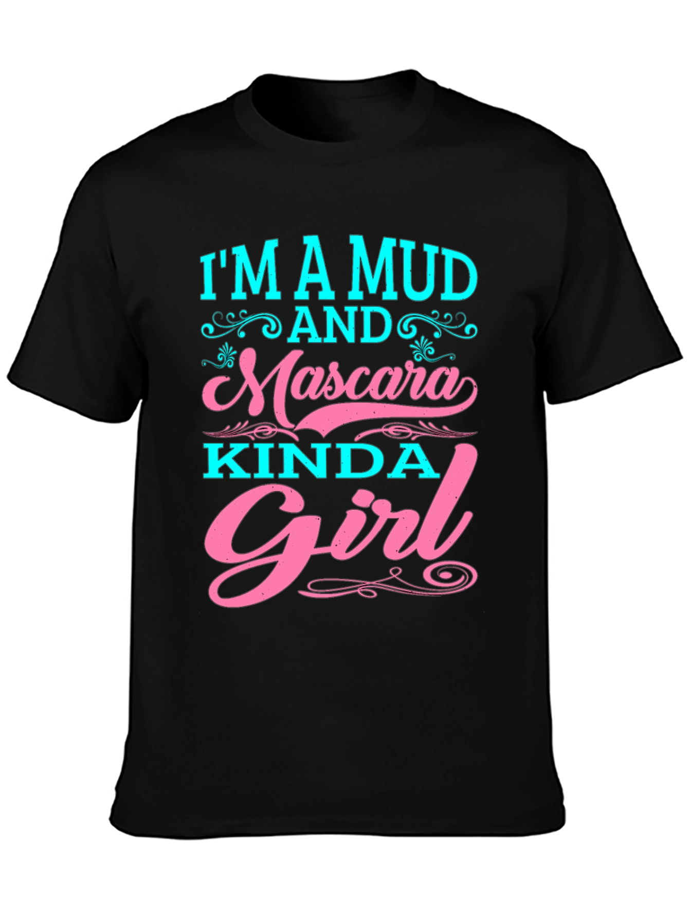 Mud and Mascara Kinda Girl Graphic T-Shirt