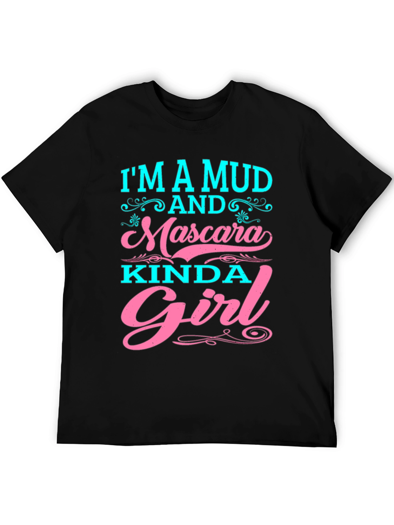 Mud and Mascara Kinda Girl Graphic T-Shirt