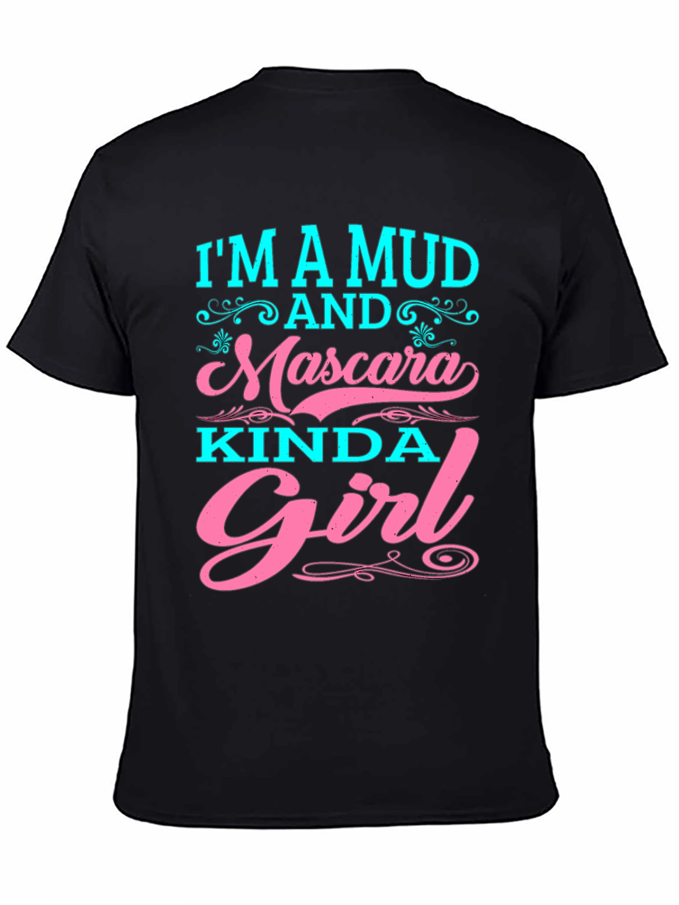 Mud and Mascara Kinda Girl Graphic T-Shirt