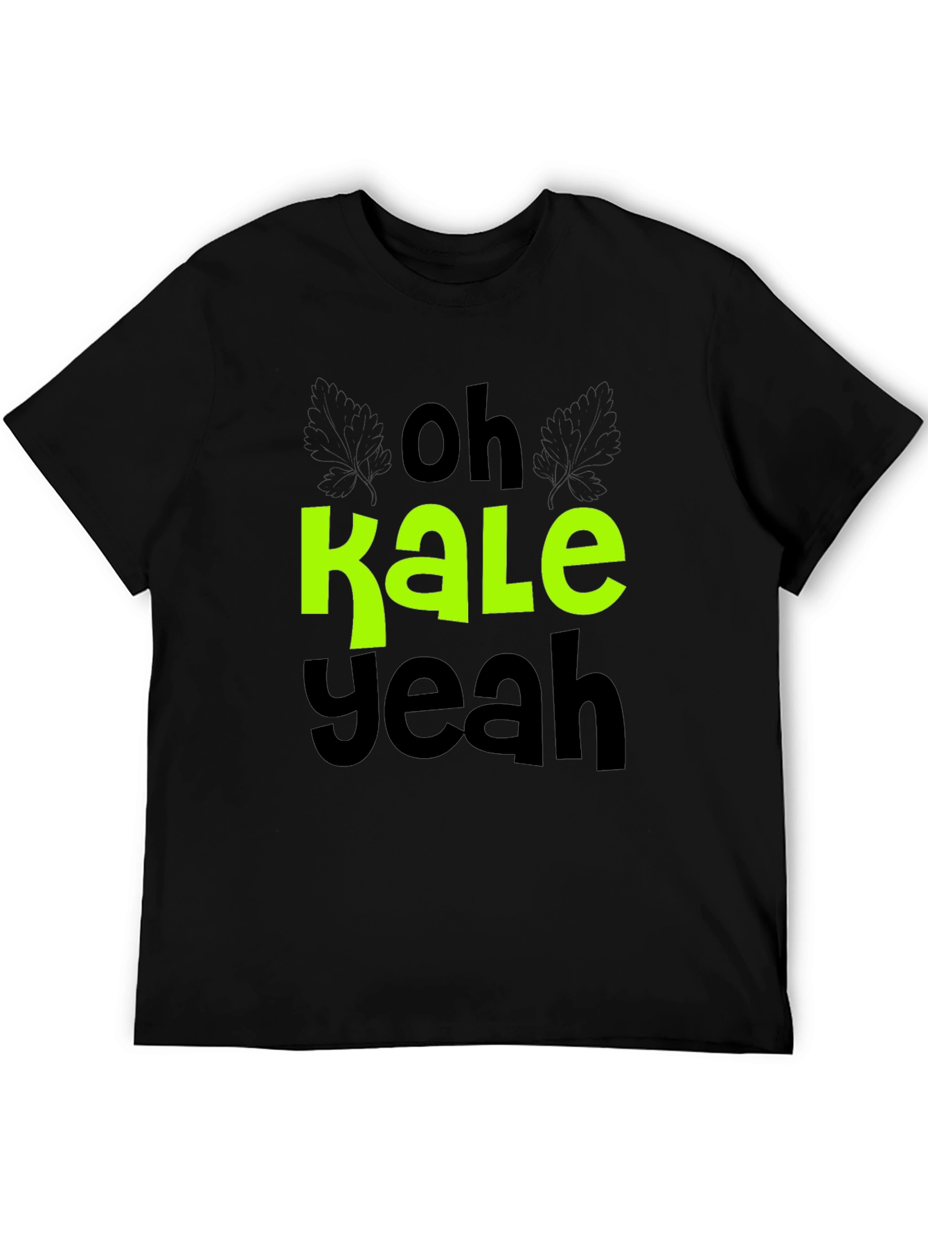 Oh Kale Yeah T-Shirt - Vegan Humor Tee