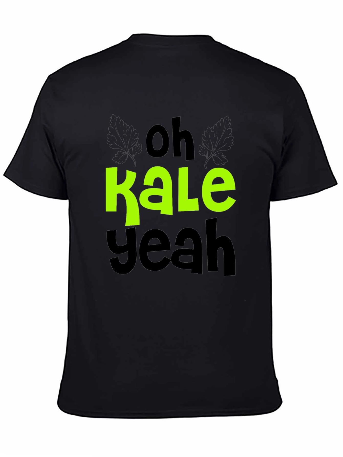 Oh Kale Yeah T-Shirt - Vegan Humor Tee