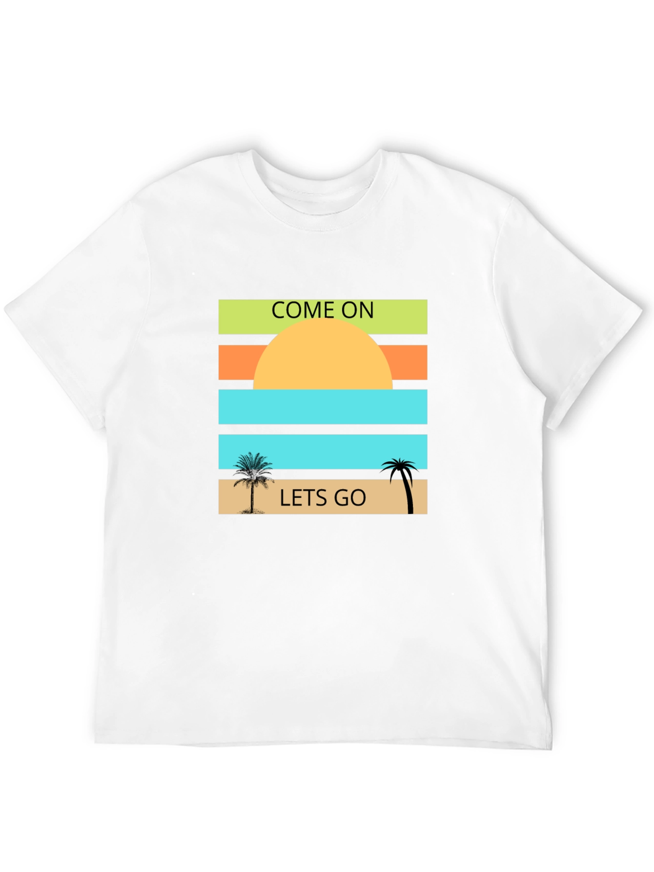 Come On Lets Go T-Shirt: Beach Sunset Design