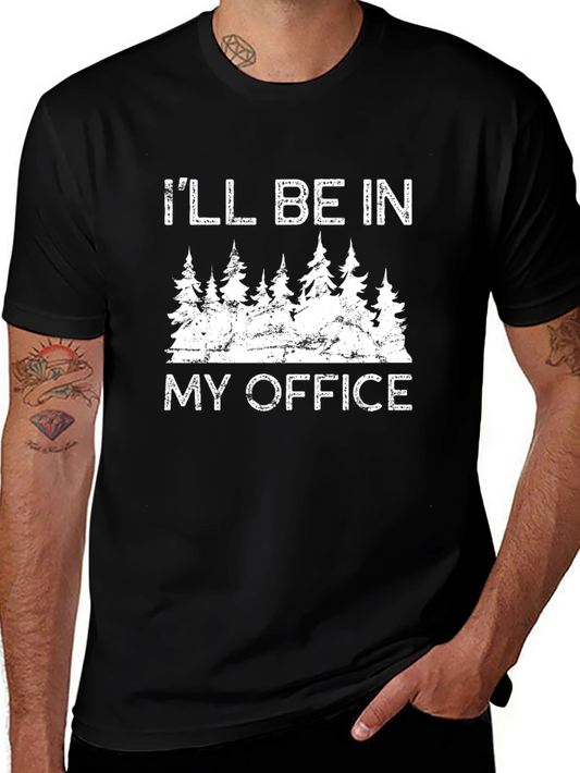 Ill Be In My Office T-Shirt Nature Graphic