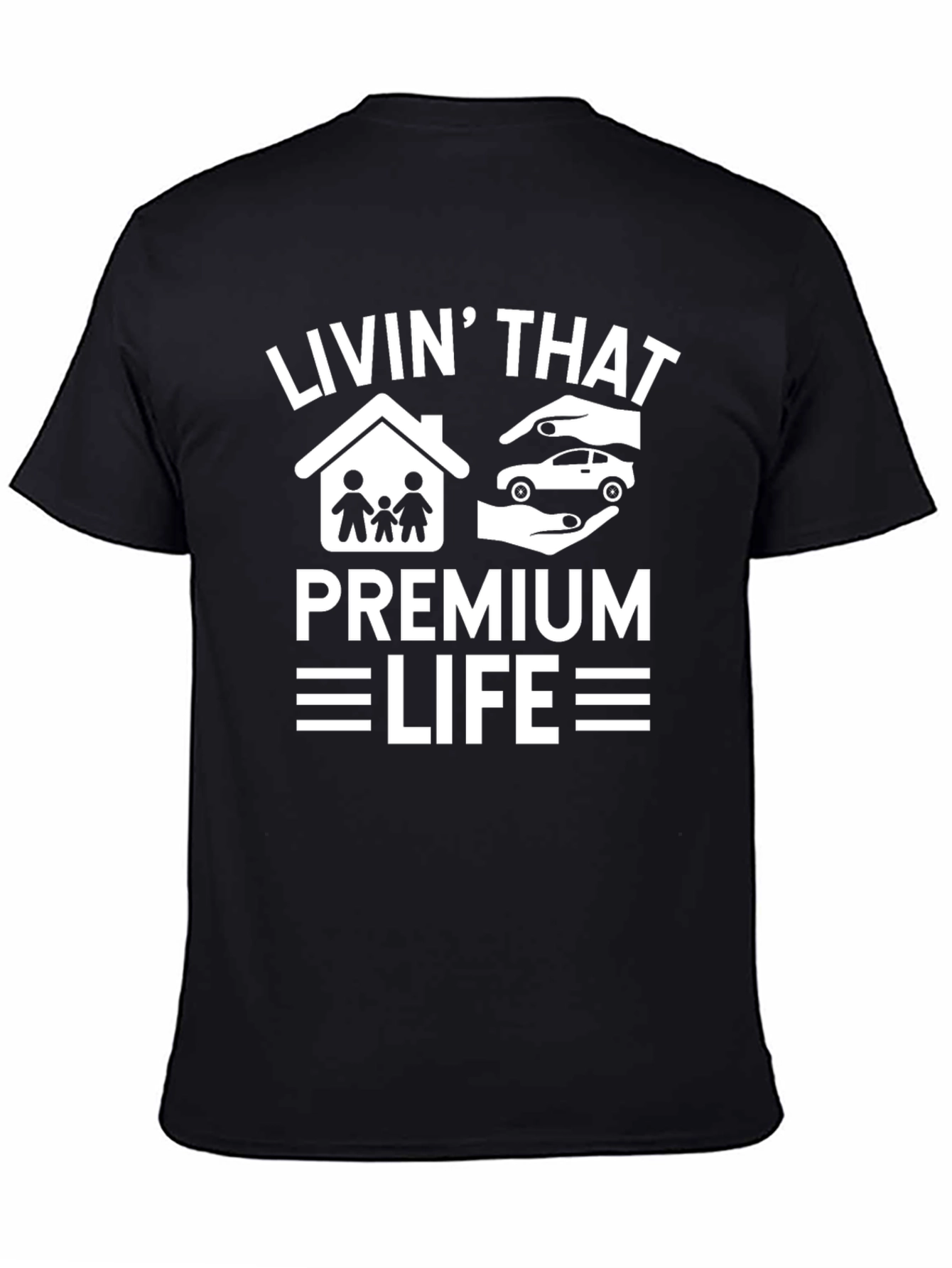 Livin That Premium Life T-Shirt