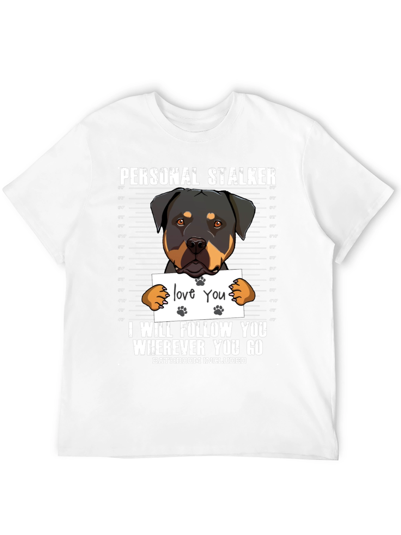 Personal Stalker Dog Lover T-Shirt