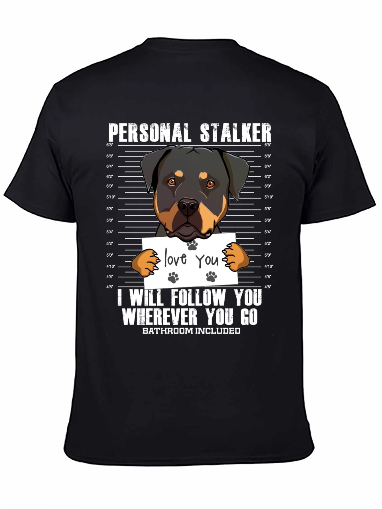 Personal Stalker Dog Lover T-Shirt