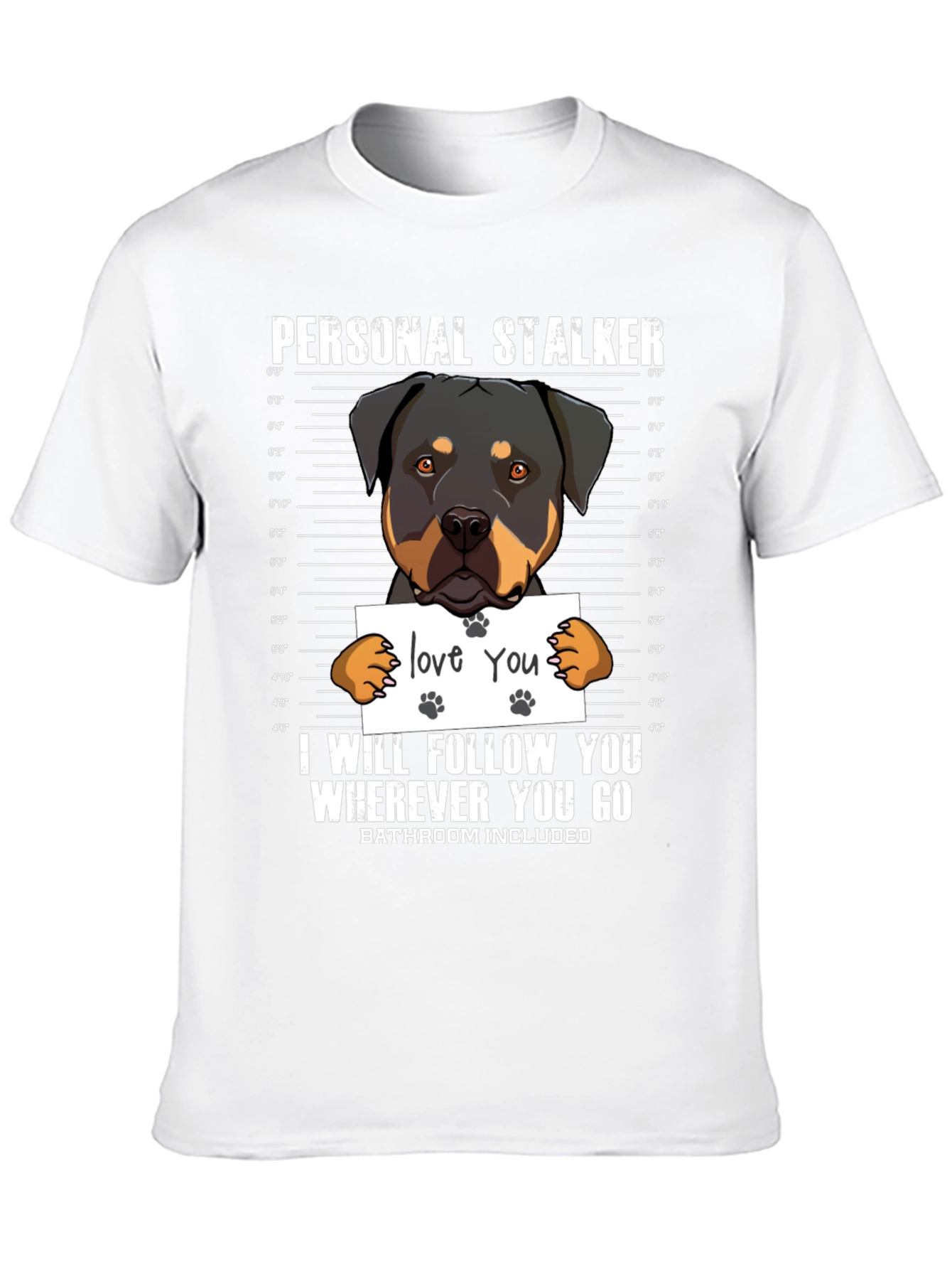 Personal Stalker Dog Lover T-Shirt