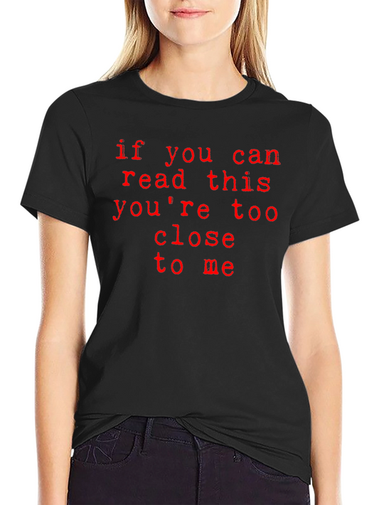 Funny Social Distancing T-Shirt - If You Can Read This!