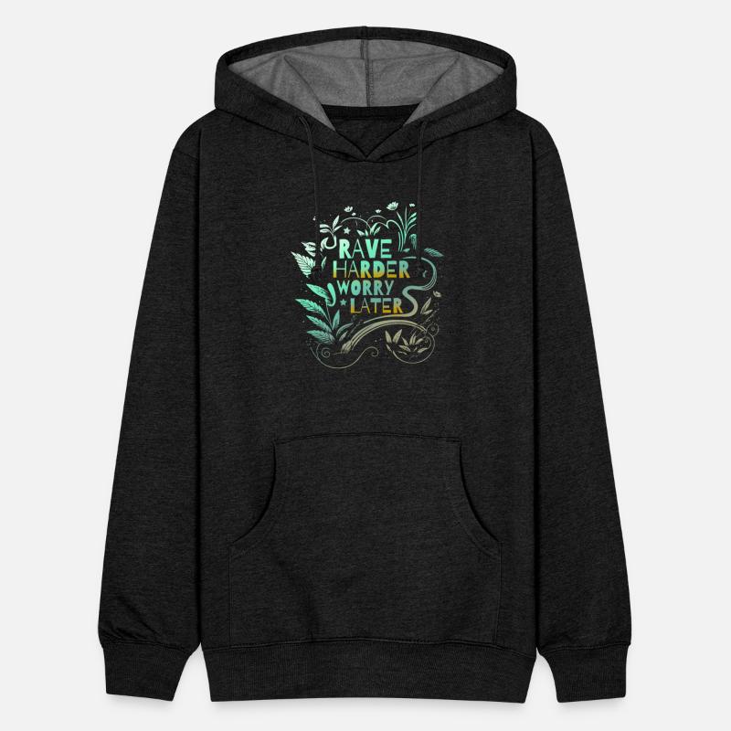 Rave Harder Worry Later