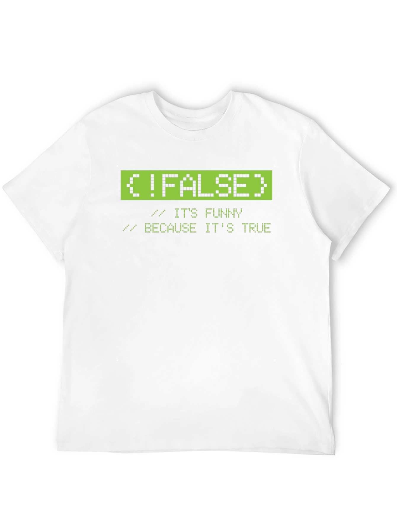 Funny Programmer T-Shirt: !FALSE Humor Tee
