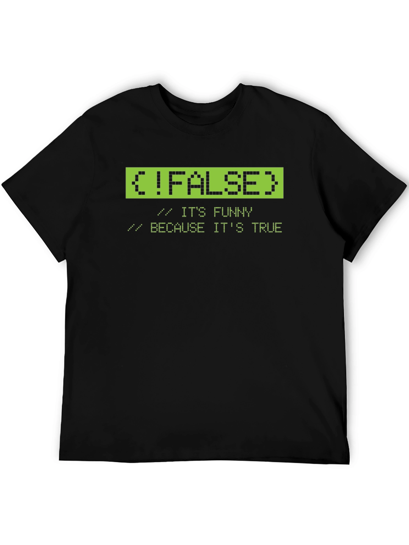 Funny Programmer T-Shirt: !FALSE Humor Tee