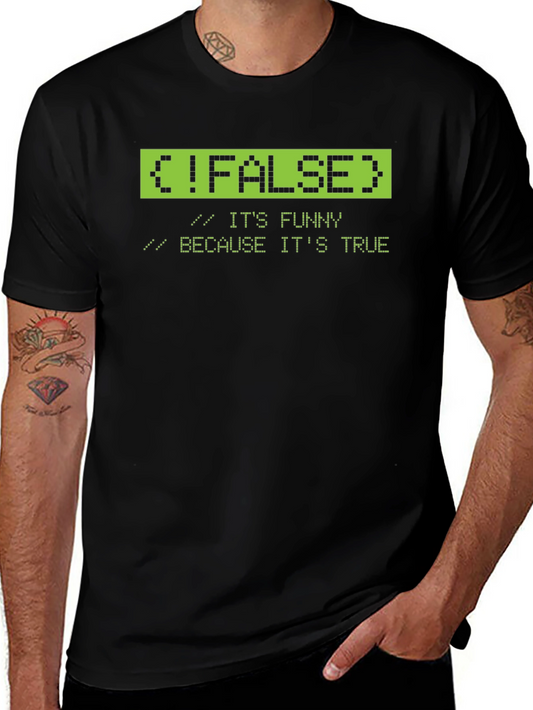 Funny Programmer T-Shirt: !FALSE Humor Tee