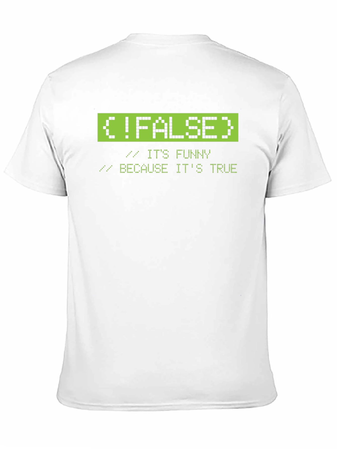 Funny Programmer T-Shirt: !FALSE Humor Tee