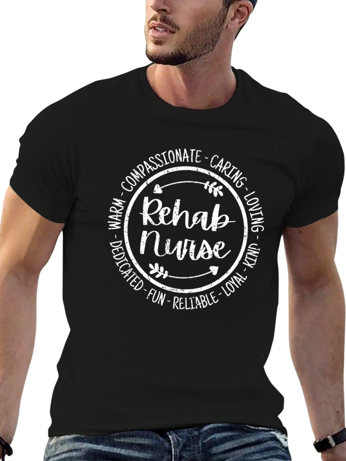 Rehab Nurse T-Shirt - Caring Compassionate and Dedicated
