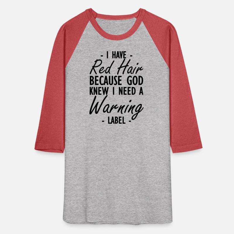 Red Hair - God knew I need a warning label b