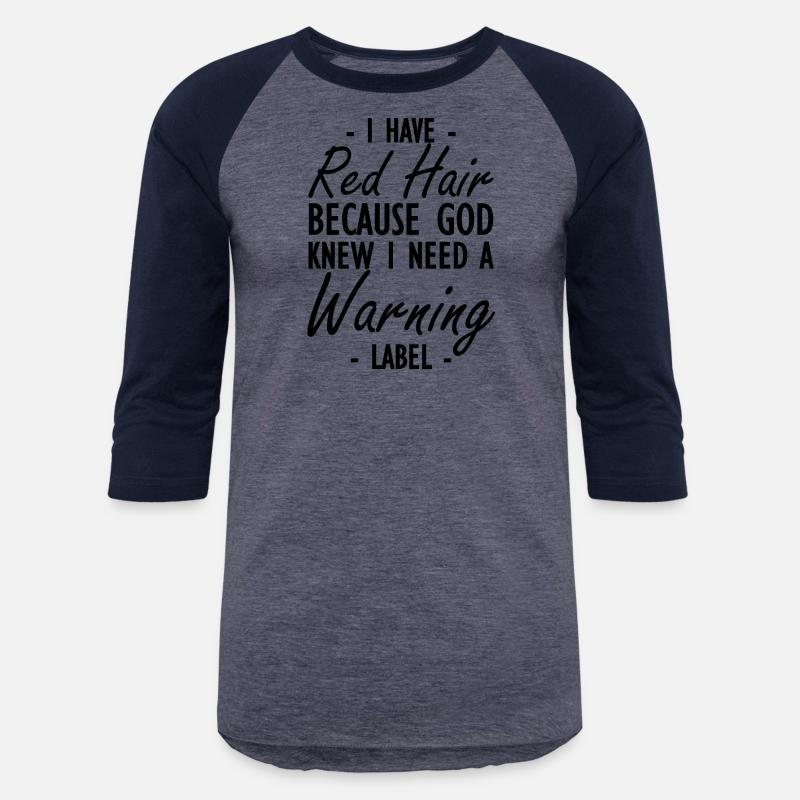 Red Hair - God knew I need a warning label b