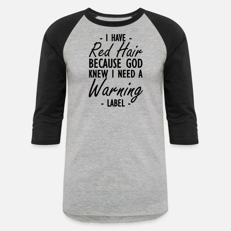 Red Hair - God knew I need a warning label b