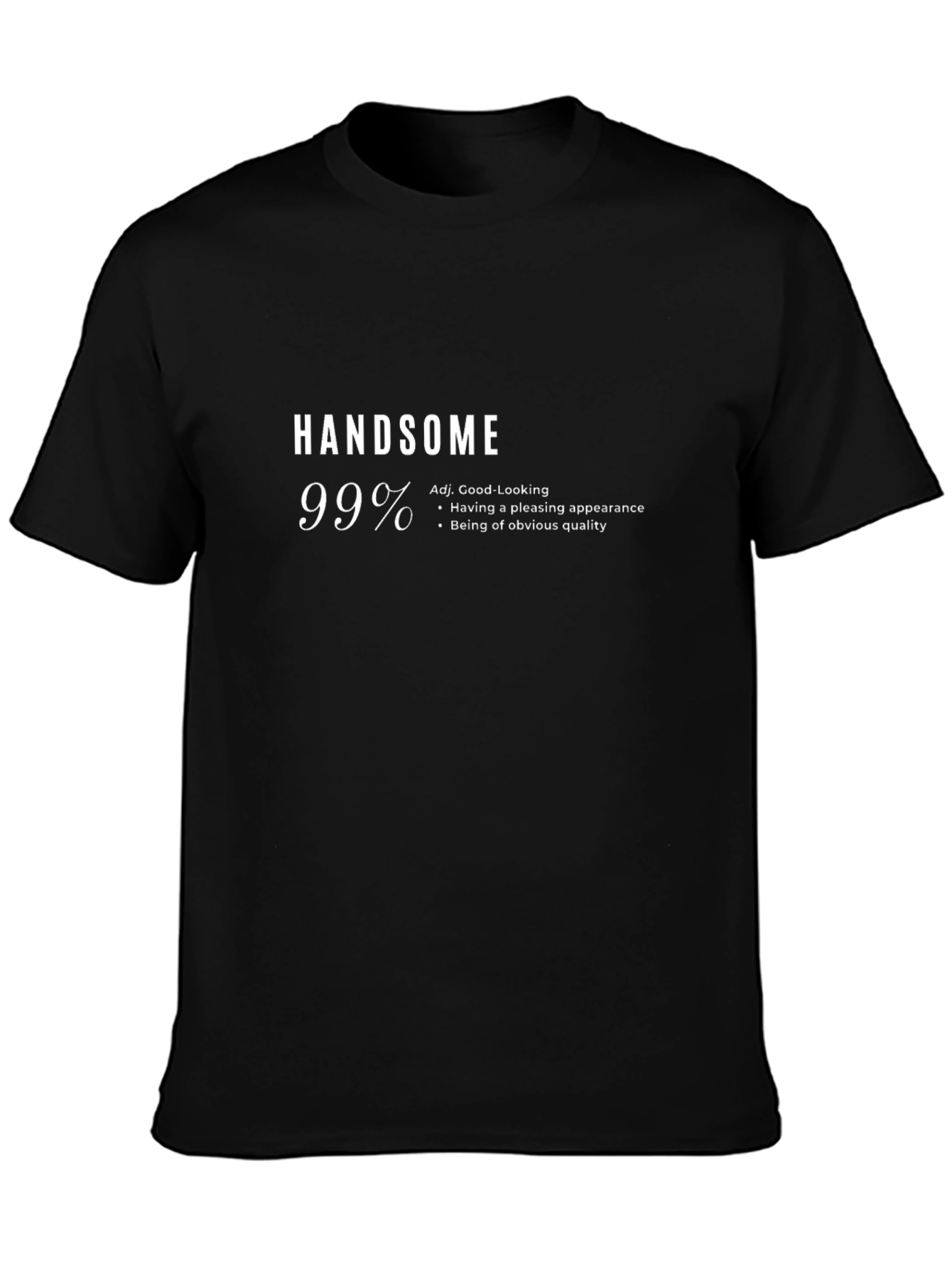 Handsome Definition Black T-Shirt