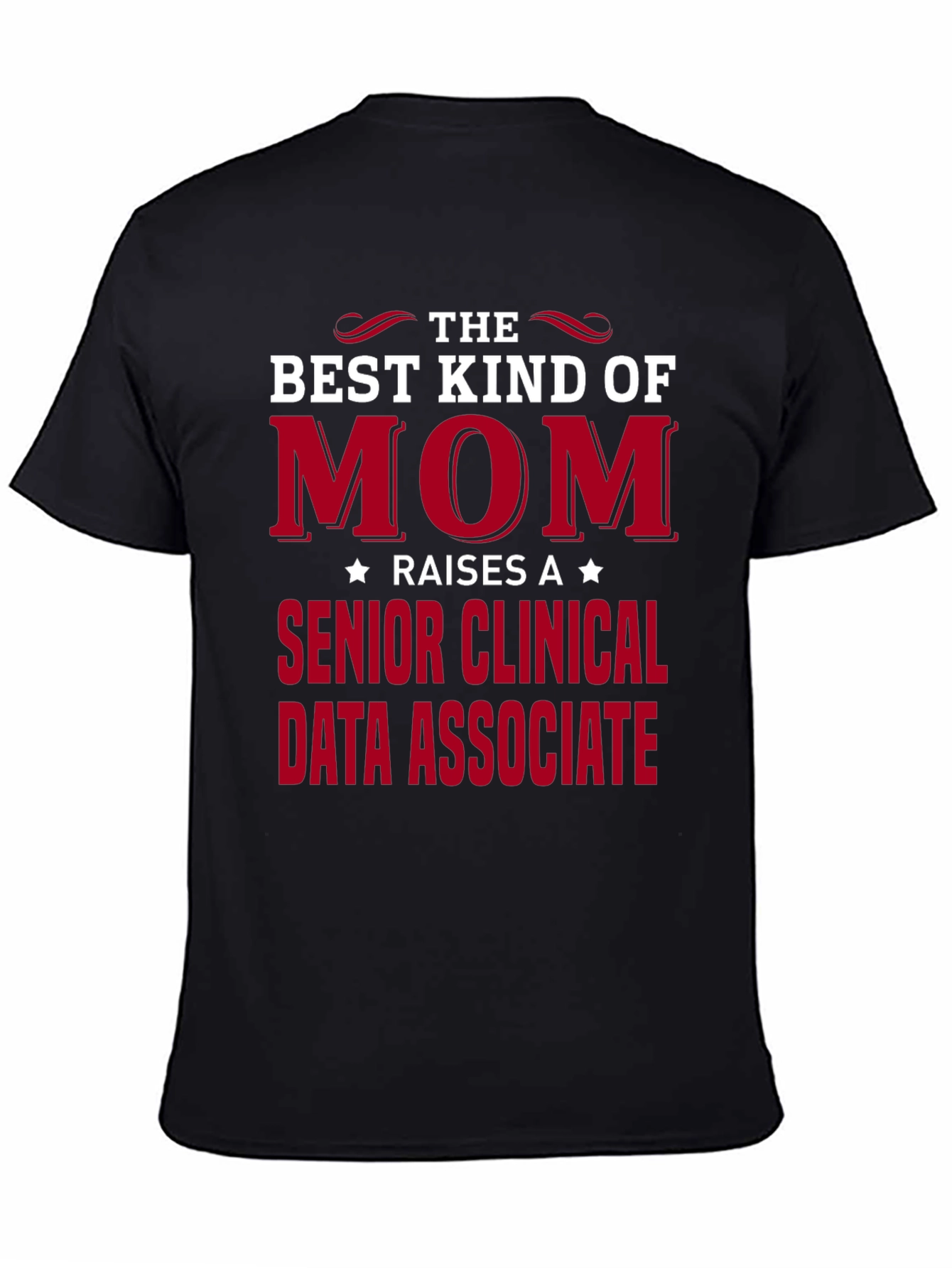 Best Kind of Mom Clinical Data Associate T-Shirt