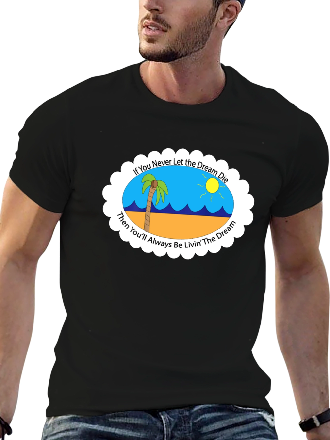 Dream Die Livin the Dream T-Shirt