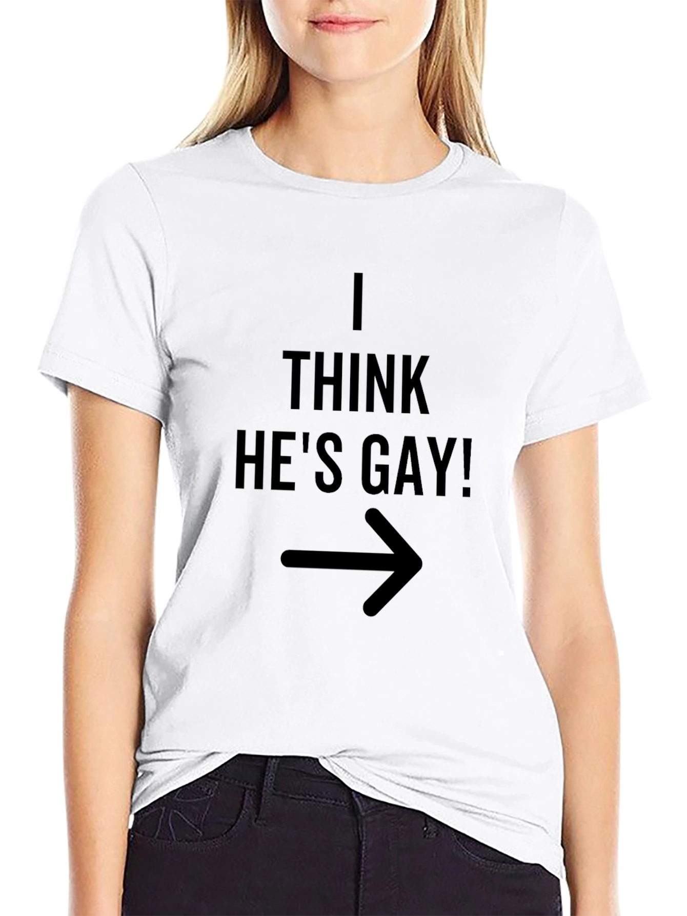 I Think Hes Gay! Graphic T-Shirt