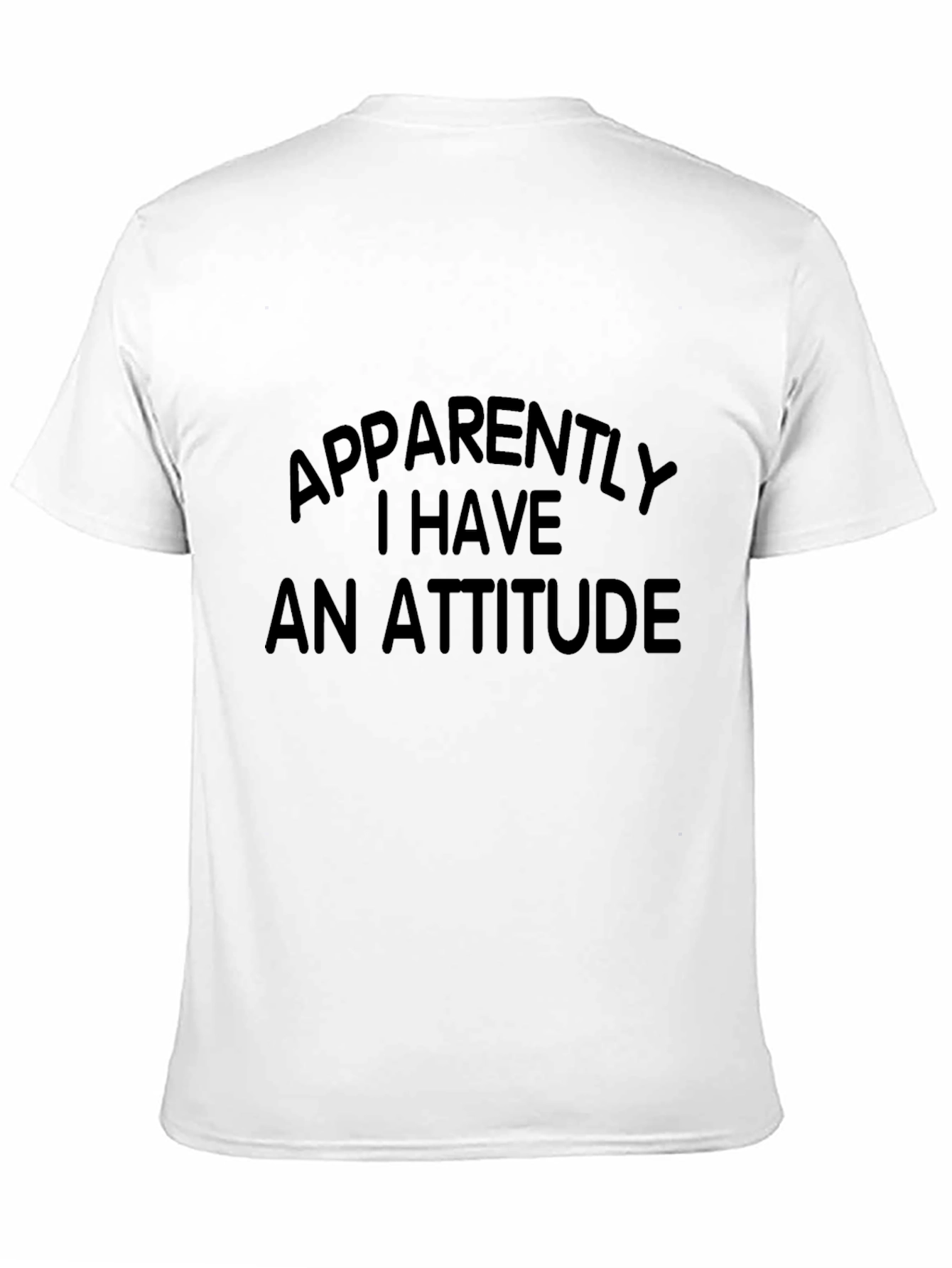 Funny Attitude T-Shirt - Sarcastic Humor Tee