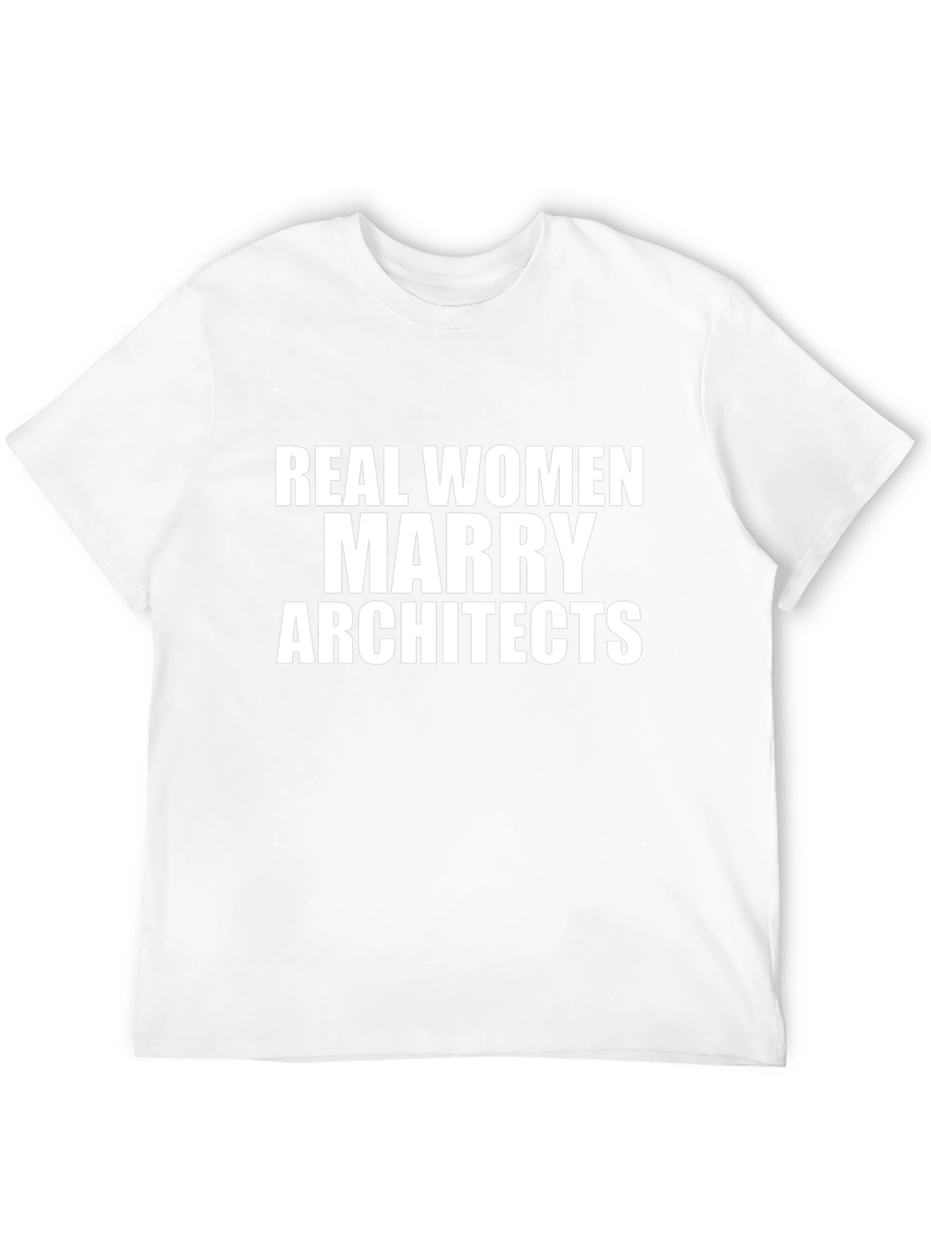 Real Women Marry Architects T-Shirt