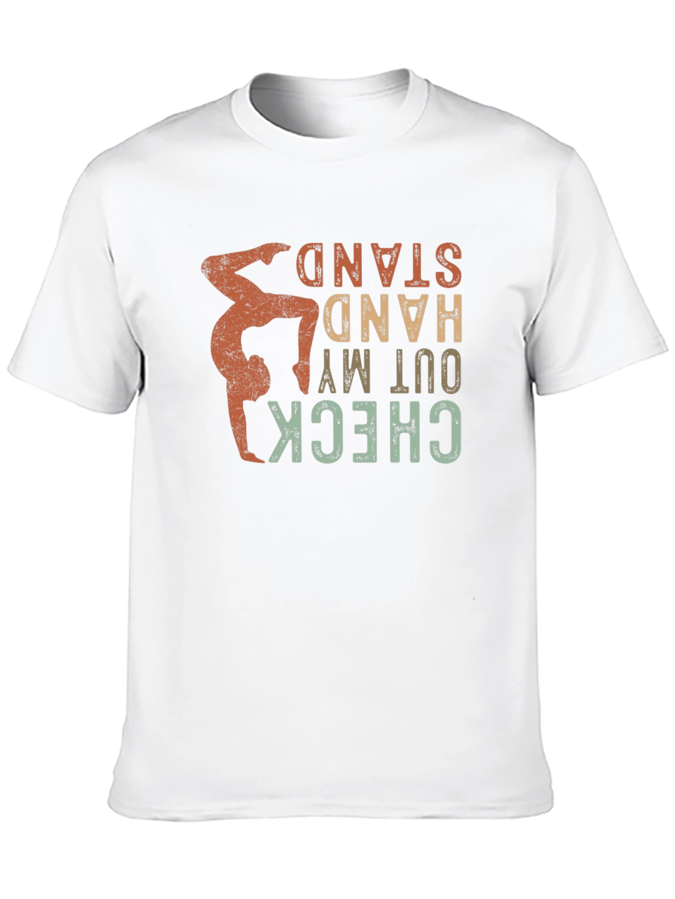 Handstand T-Shirt - Check Out My Handstand