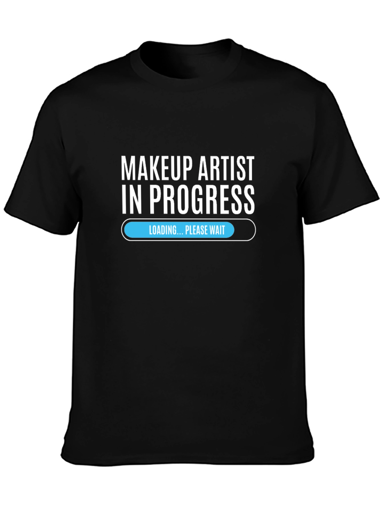 Makeup Artist in Progress Tee