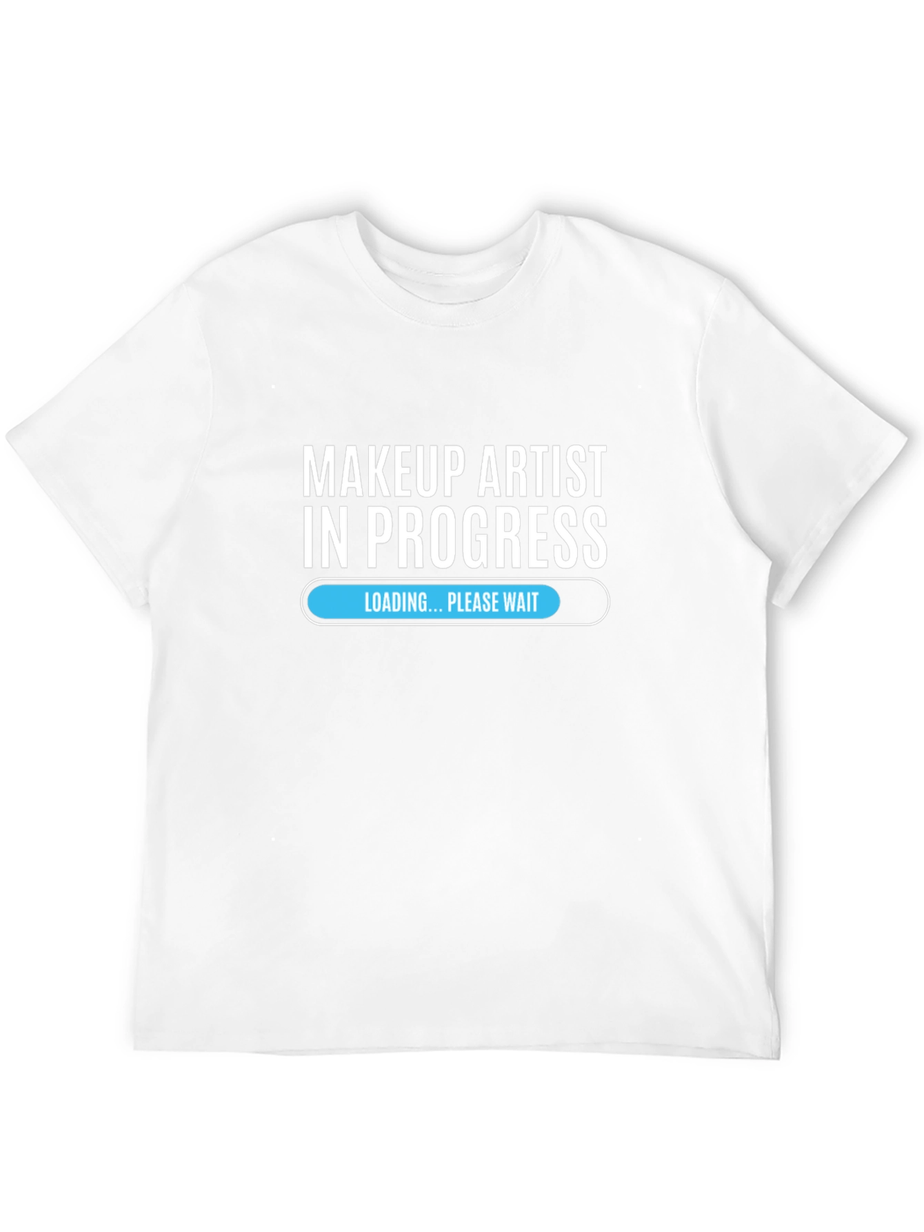Makeup Artist in Progress Tee