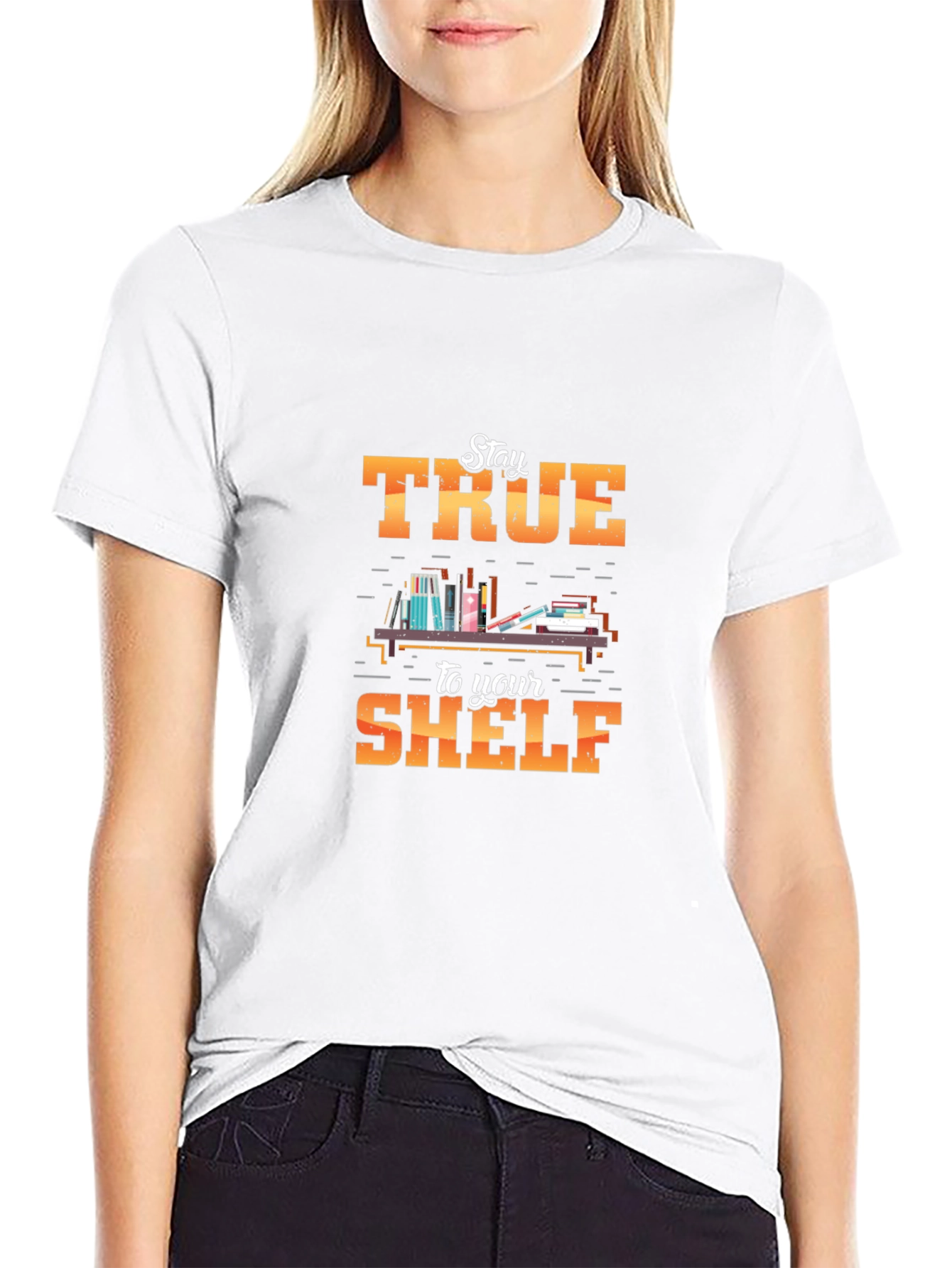 Stay True to Your Shelf T-Shirt