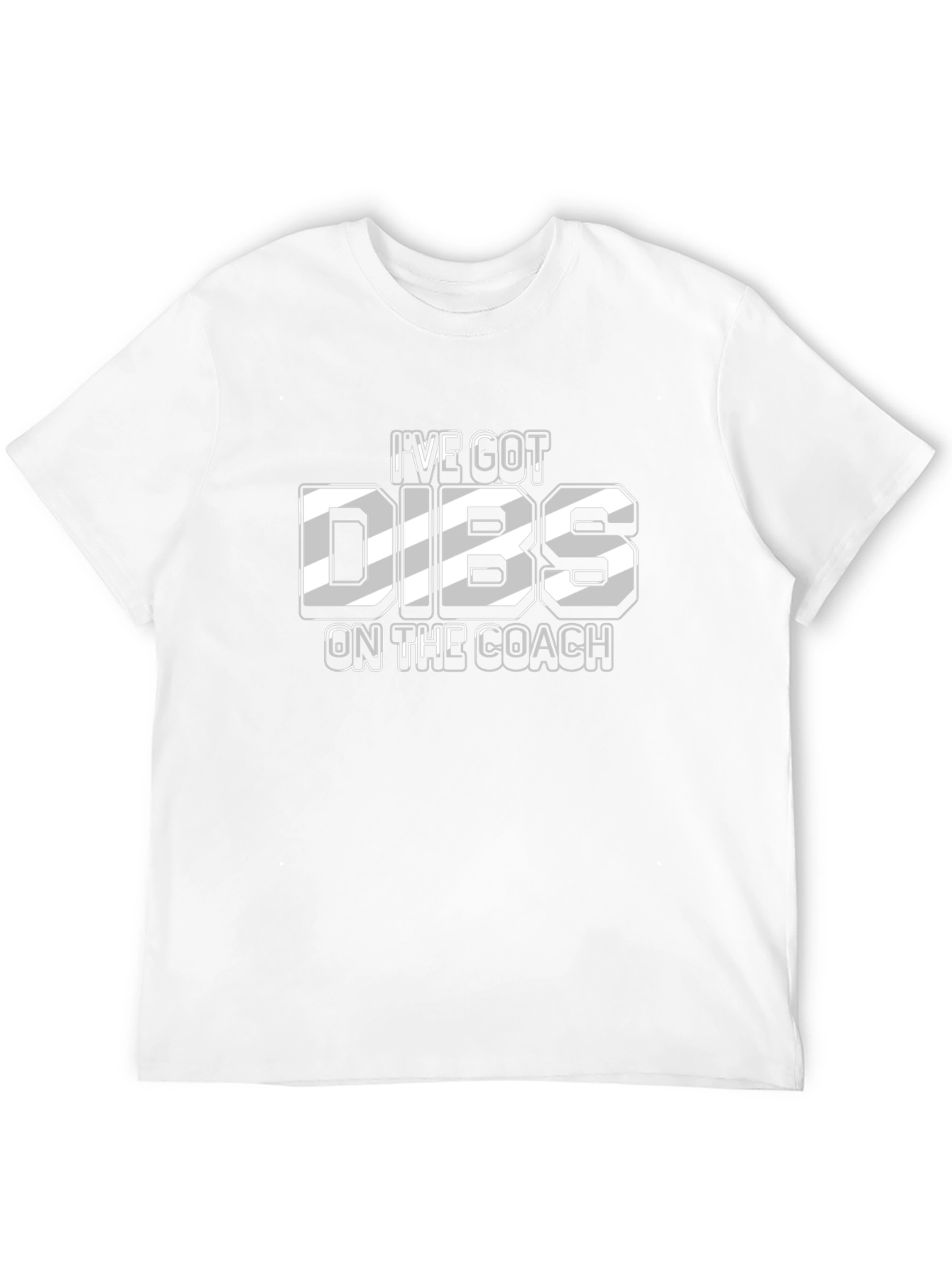 Ive Got Dibs On The Coach T-Shirt