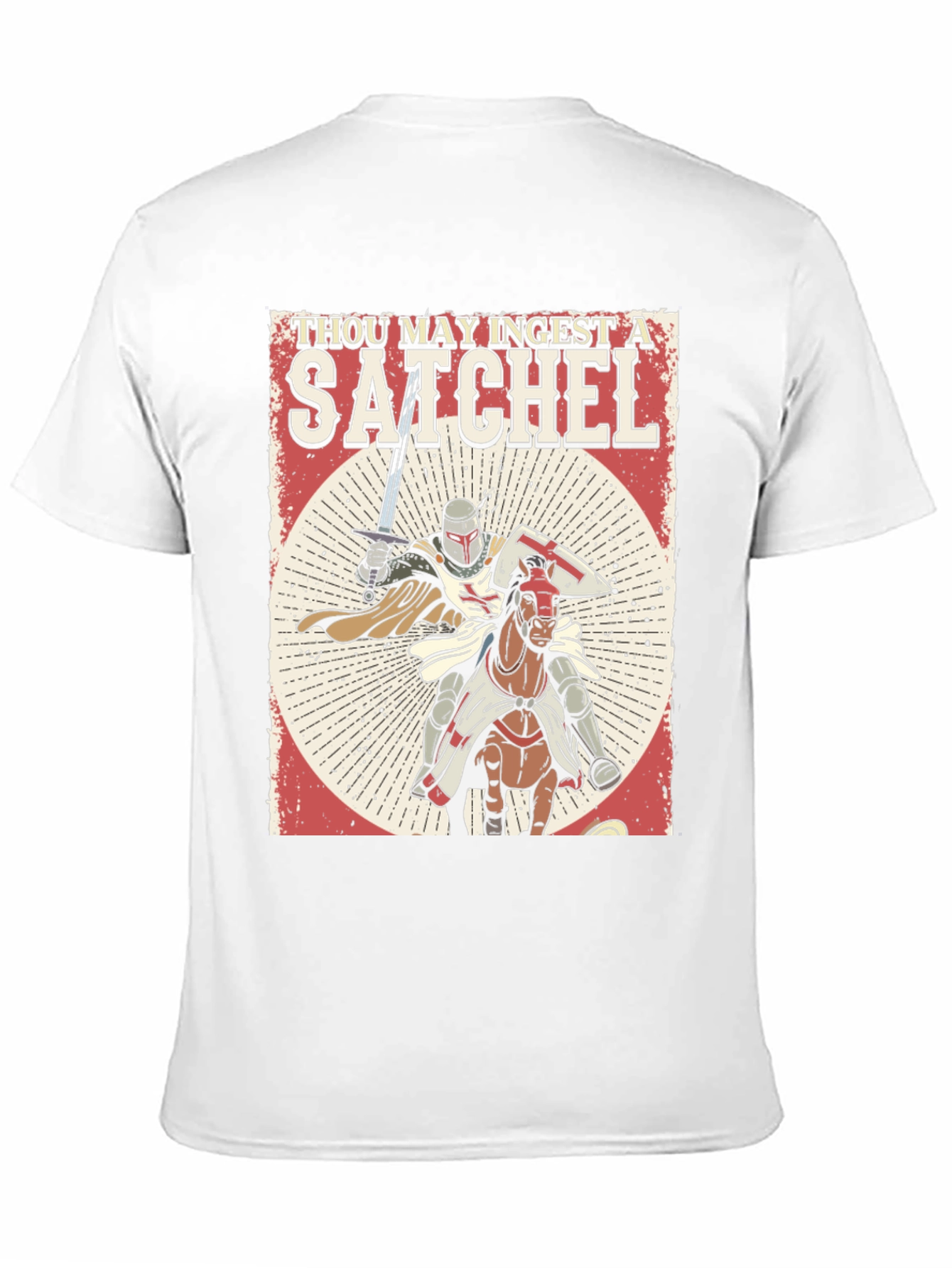 Thou May Ingest A Satchel Funny Knight T-Shirt