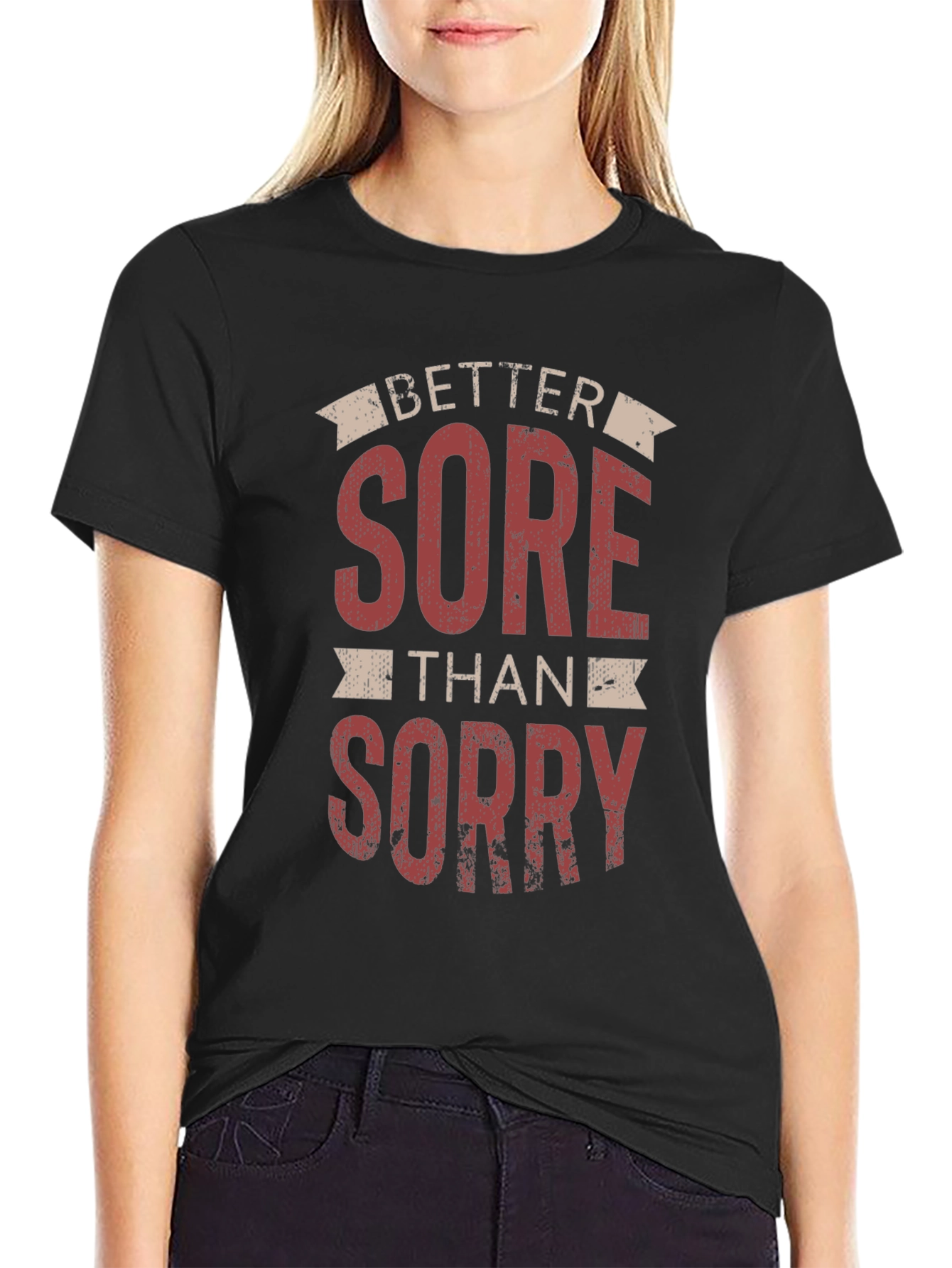 Better Sore Than Sorry Graphic Tee