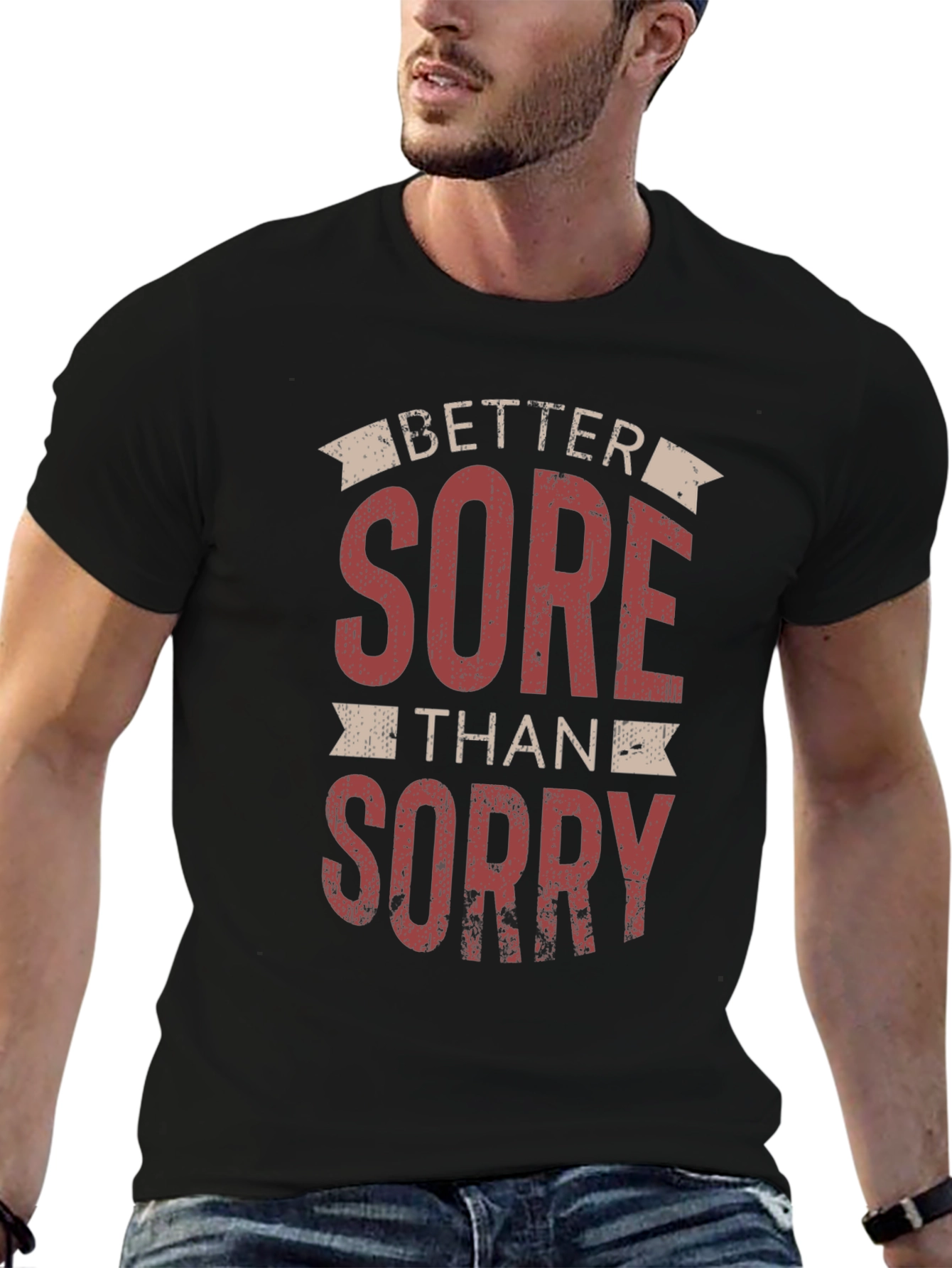 Better Sore Than Sorry Graphic Tee