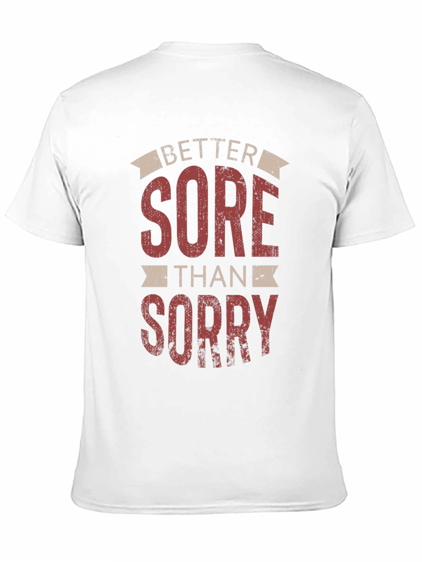 Better Sore Than Sorry Graphic Tee