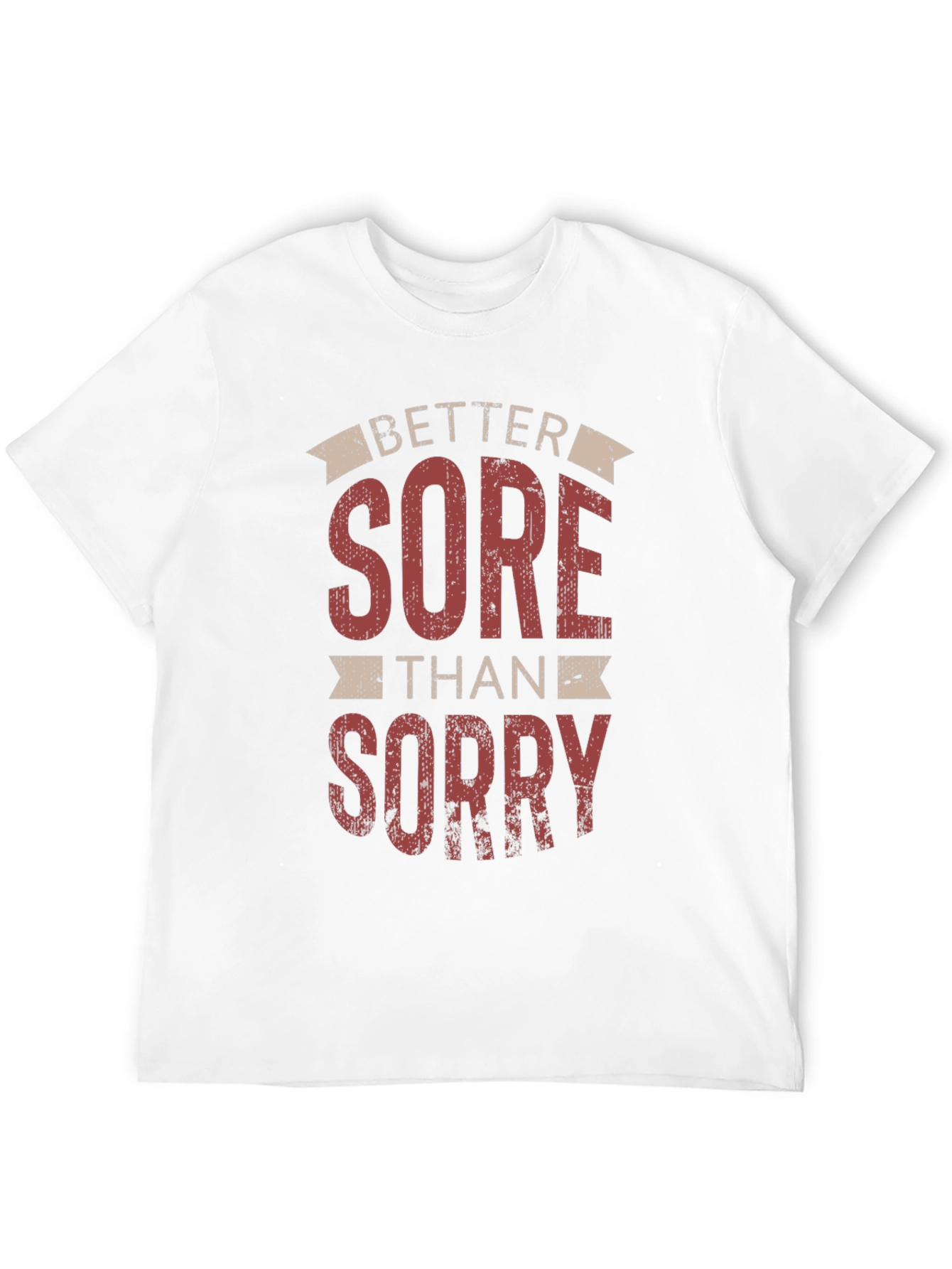 Better Sore Than Sorry Graphic Tee