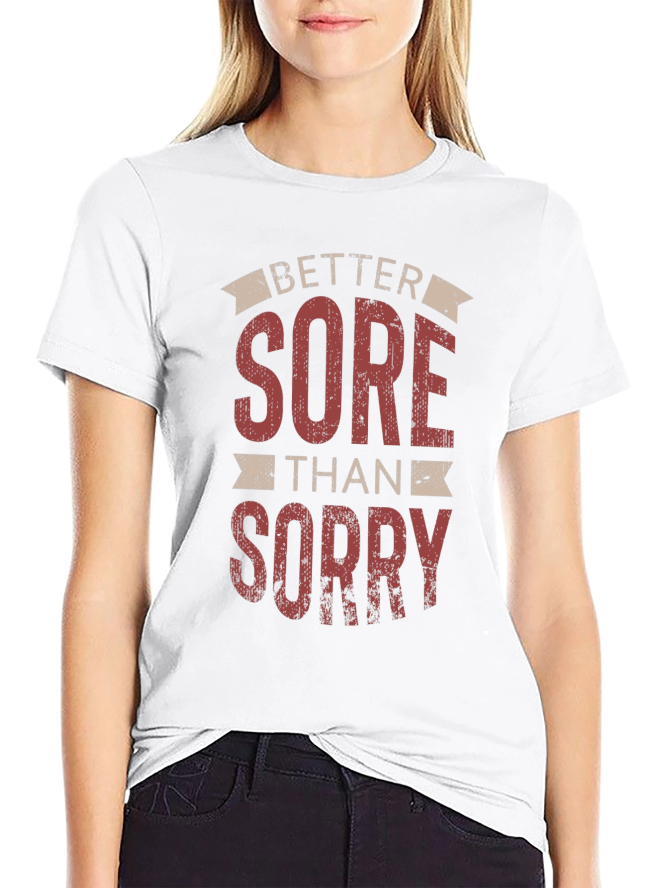 Better Sore Than Sorry Graphic Tee