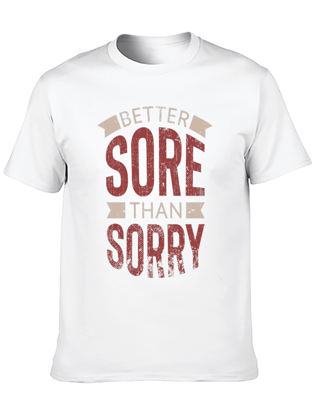 Better Sore Than Sorry Graphic Tee