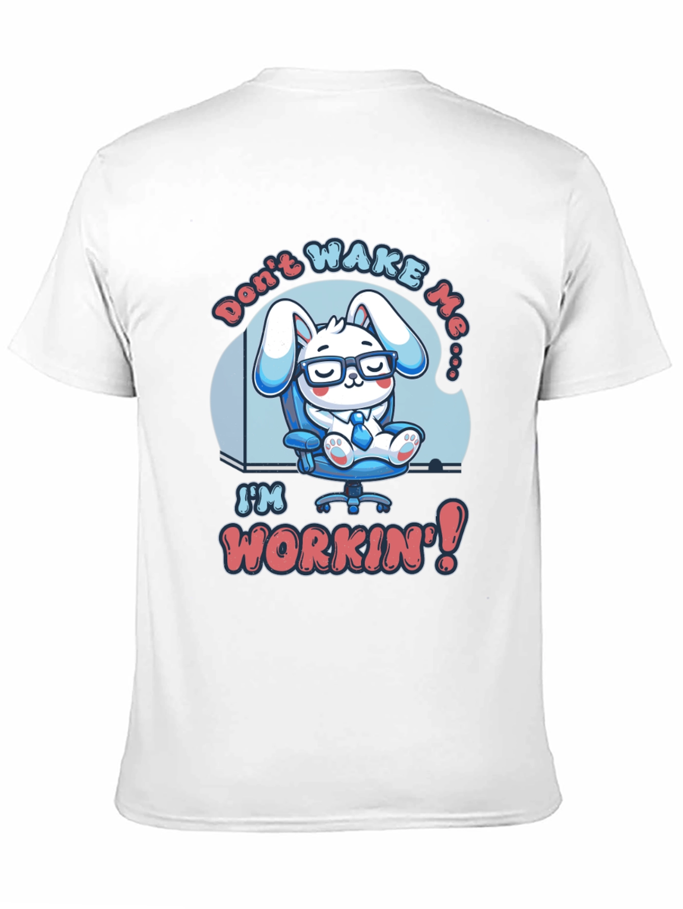 Dont Wake Me Im Workin T-Shirt