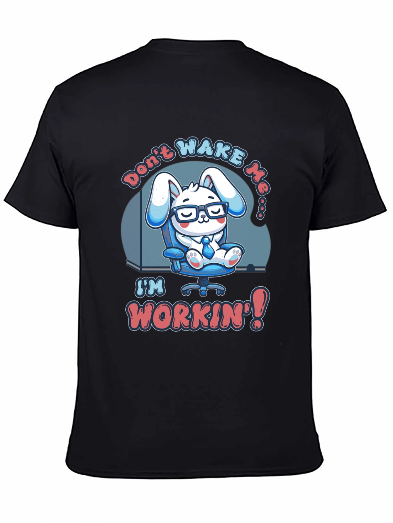 Dont Wake Me Im Workin T-Shirt