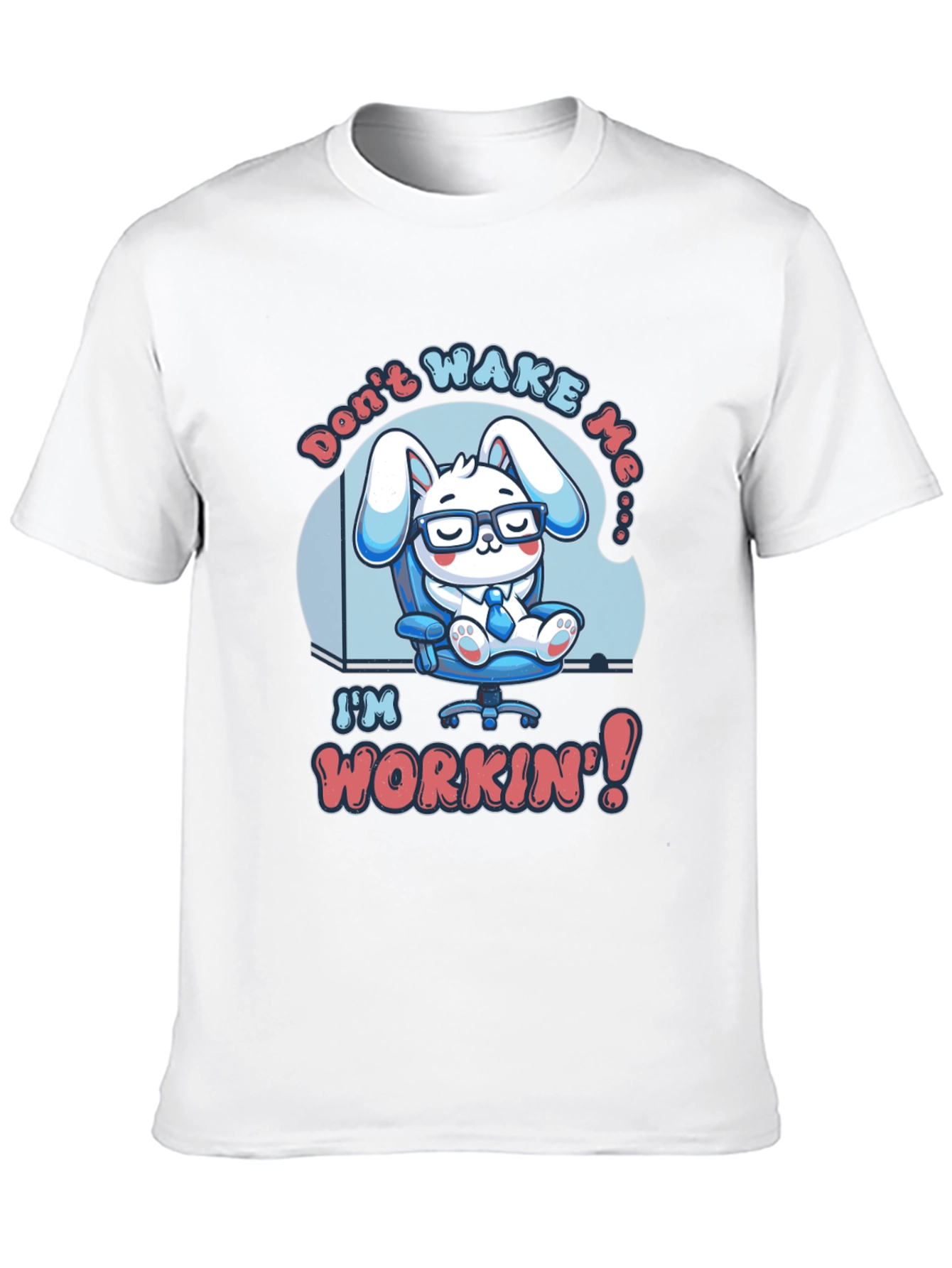 Dont Wake Me Im Workin T-Shirt