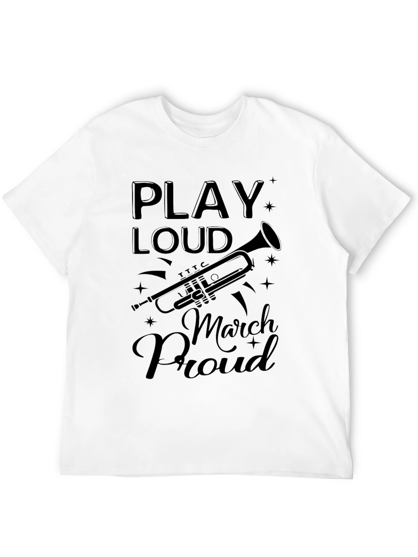 Play Loud March Proud Graphic T-Shirt