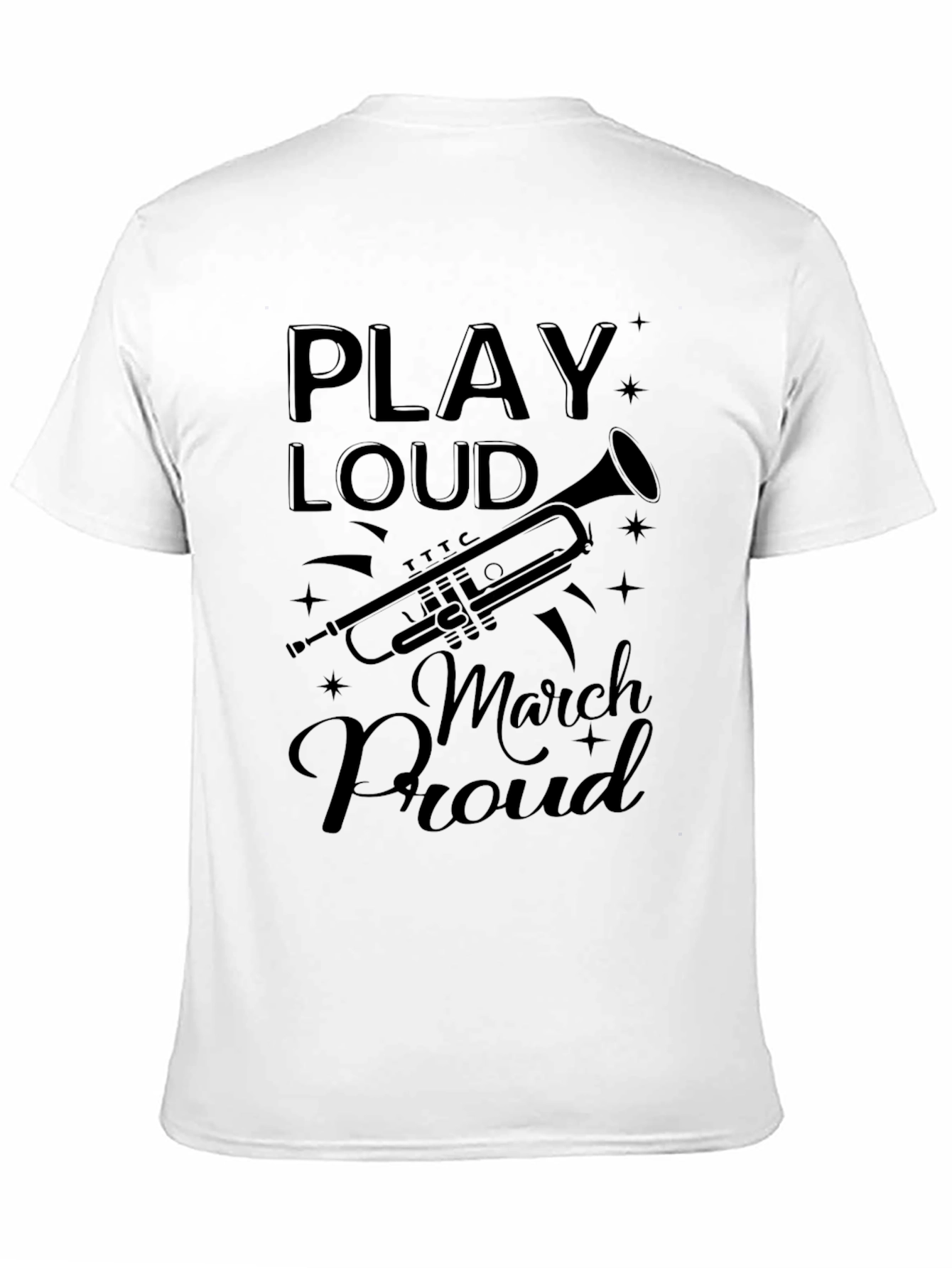 Play Loud March Proud Graphic T-Shirt
