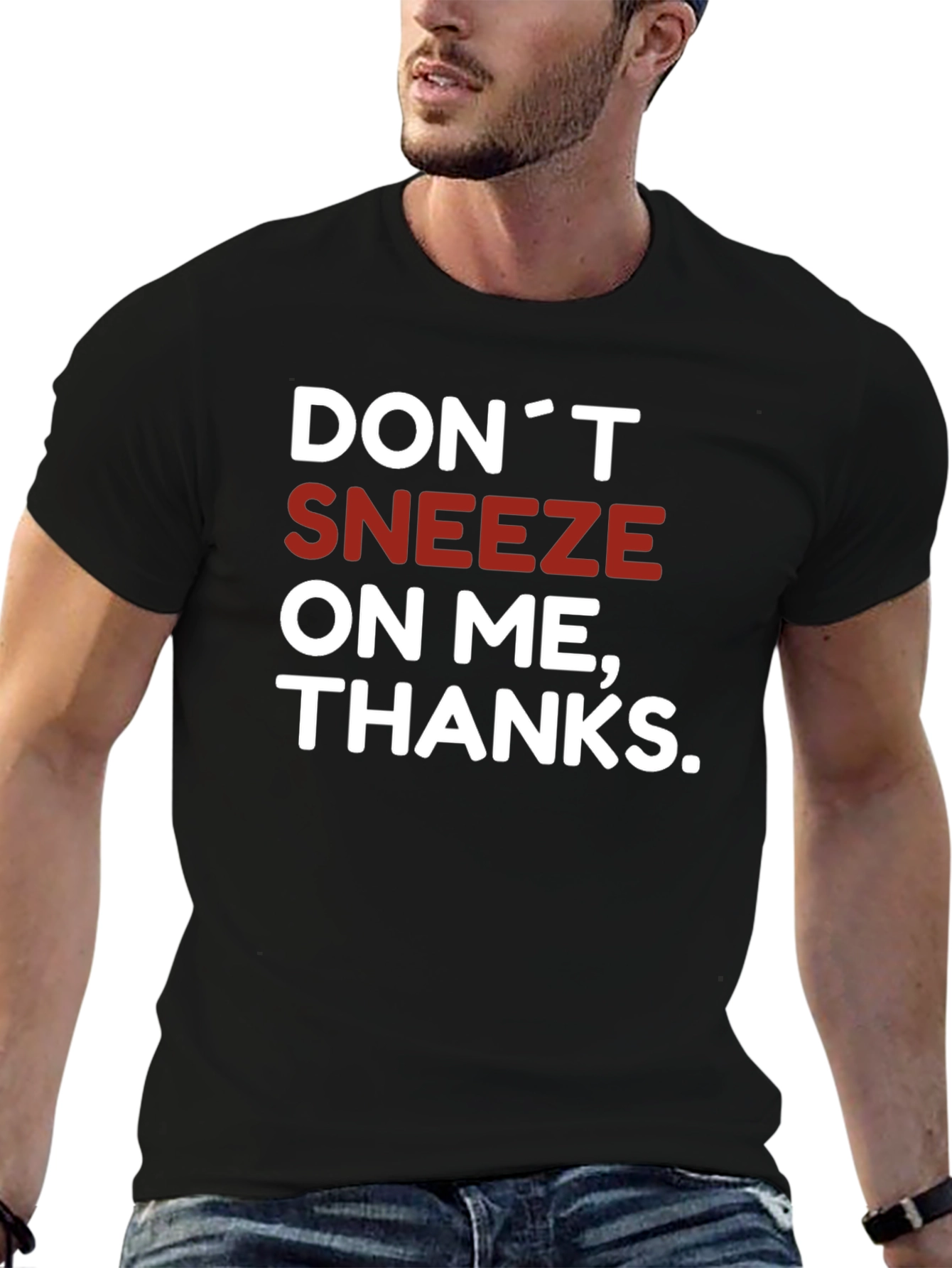 Dont Sneeze On Me T-Shirt Novelty Graphic Tee