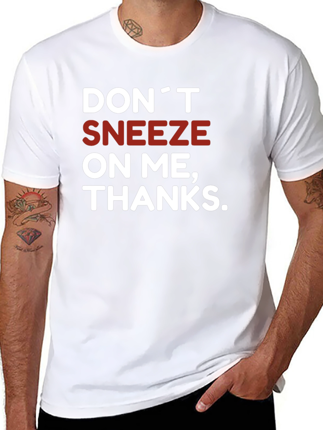 Dont Sneeze On Me T-Shirt Novelty Graphic Tee