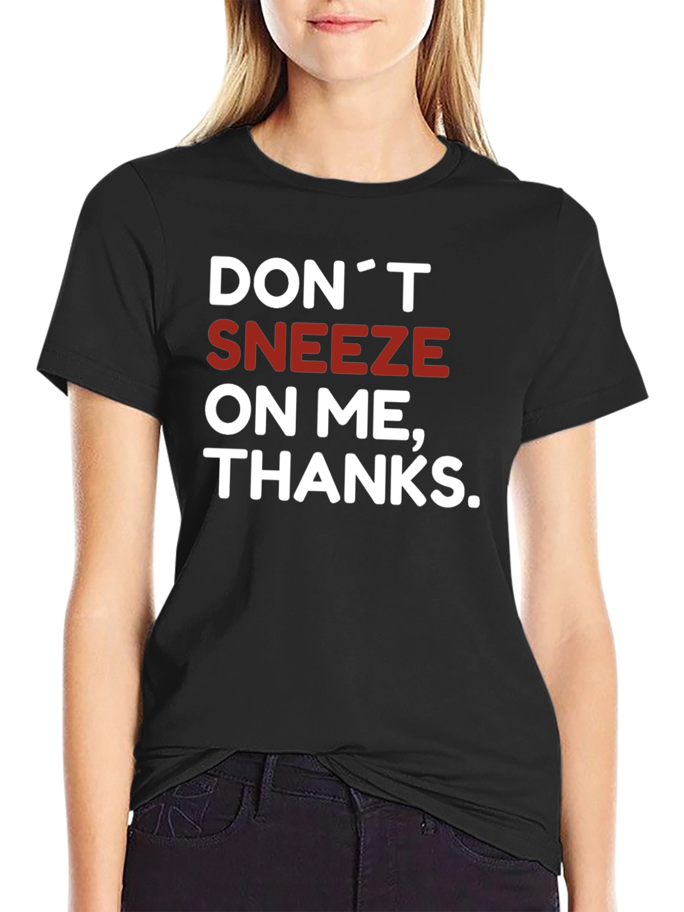 Dont Sneeze On Me T-Shirt Novelty Graphic Tee