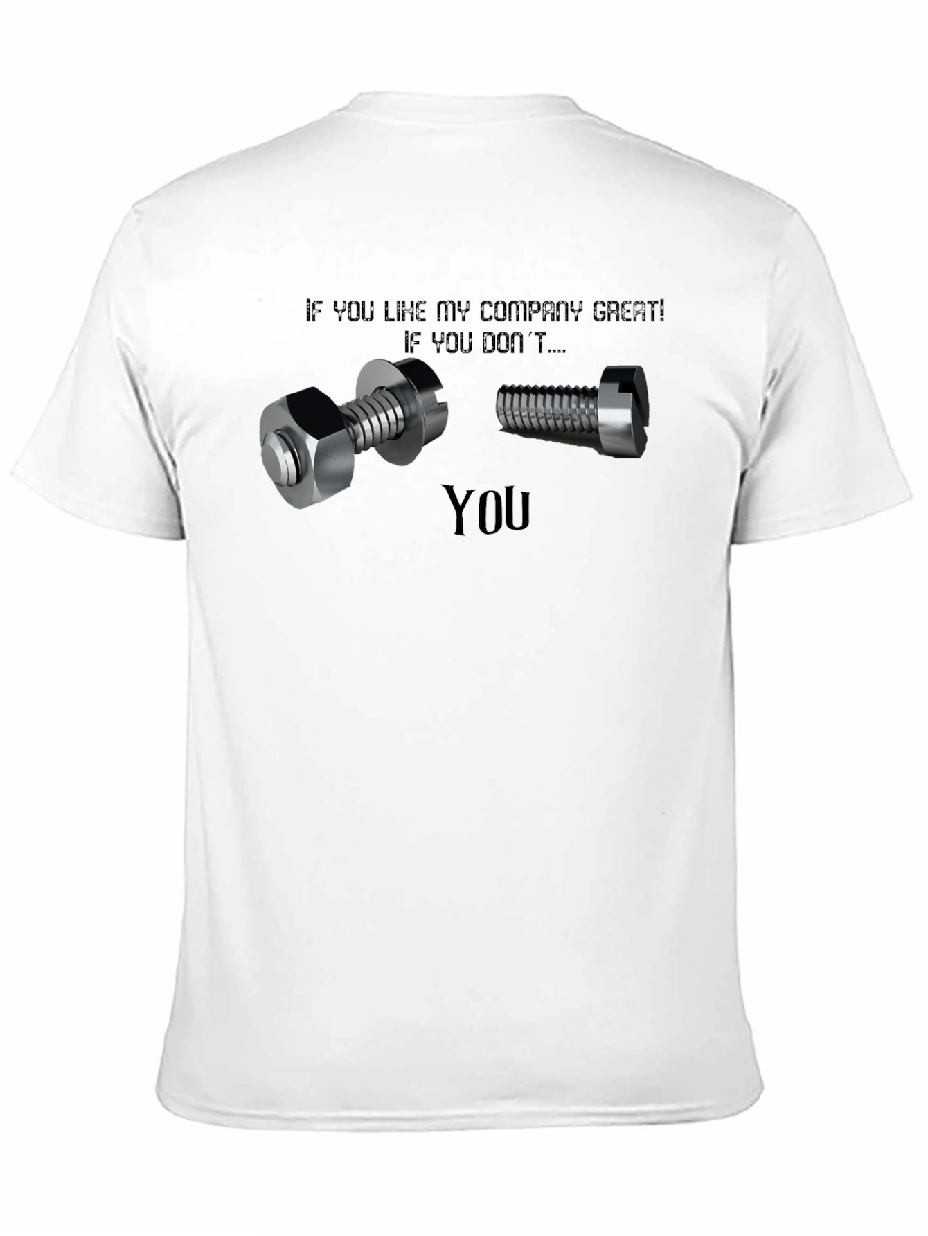 Nut You Bolt Funny Sarcastic T-Shirt