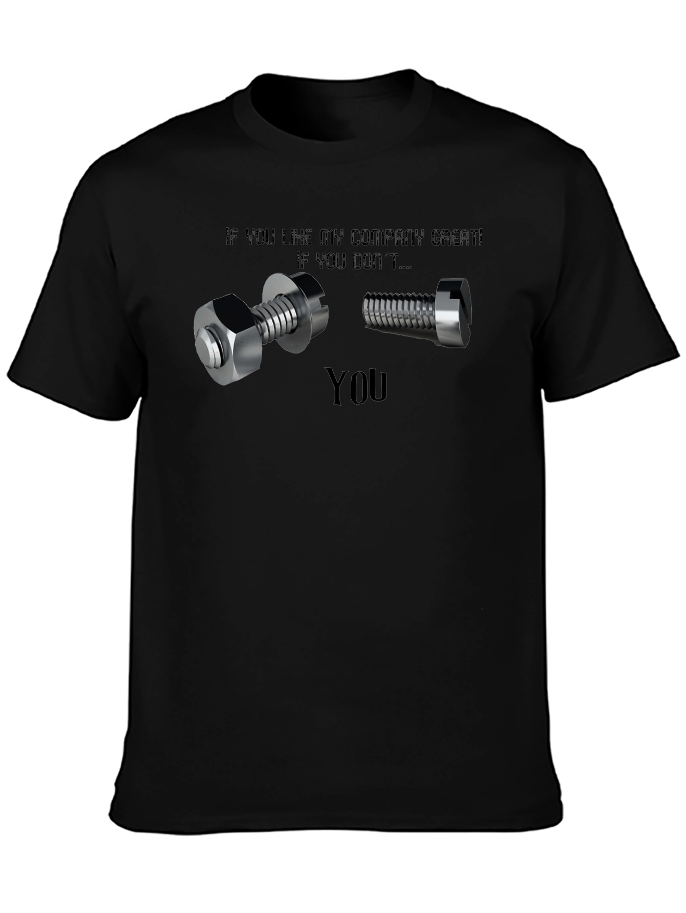 Nut You Bolt Funny Sarcastic T-Shirt
